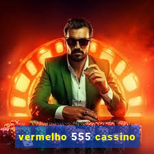 vermelho 555 cassino